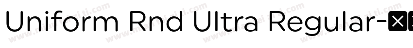Uniform Rnd Ultra Regular字体转换
